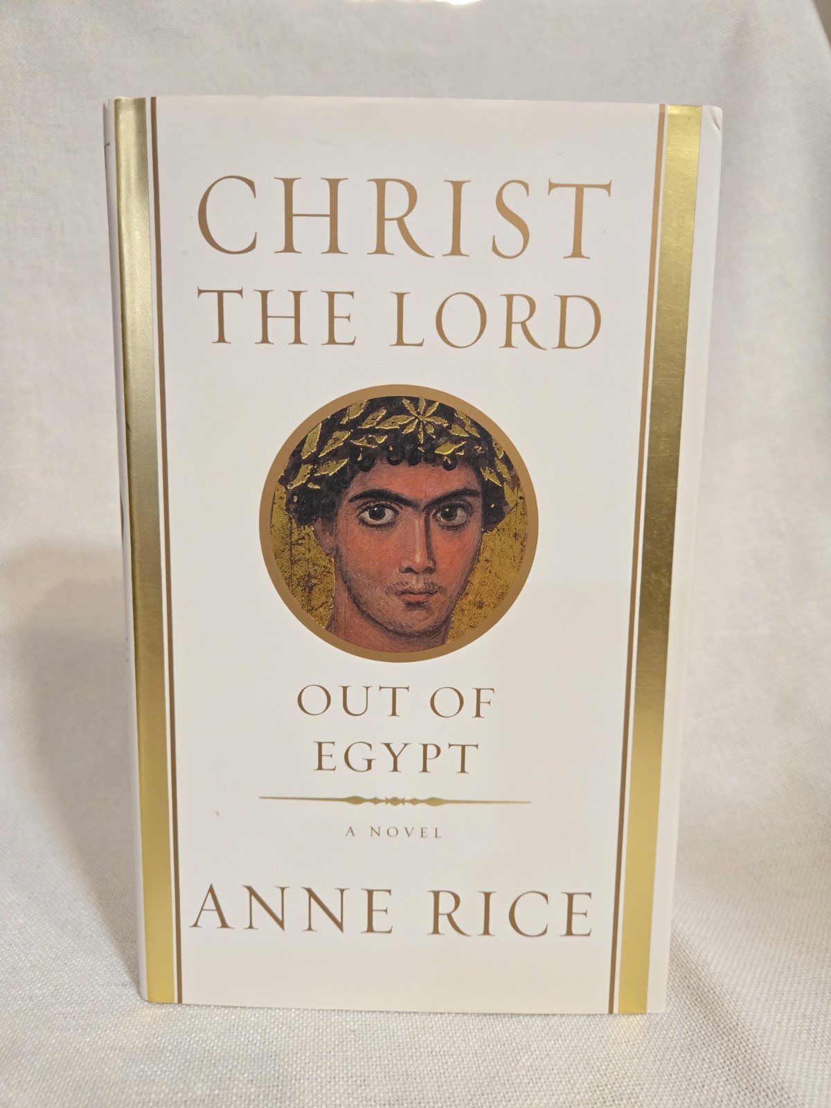 Christ the Lord: Out of Egypt Anne Rice 1st Ed HC DJ 2005 Alfred A. Knopf