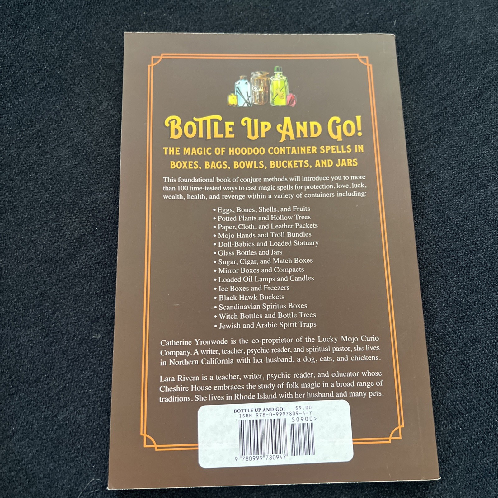 Bottle Up and Go! The Magic of Hoodoo Container Spells in Boxes, Jars, Bags, Bow