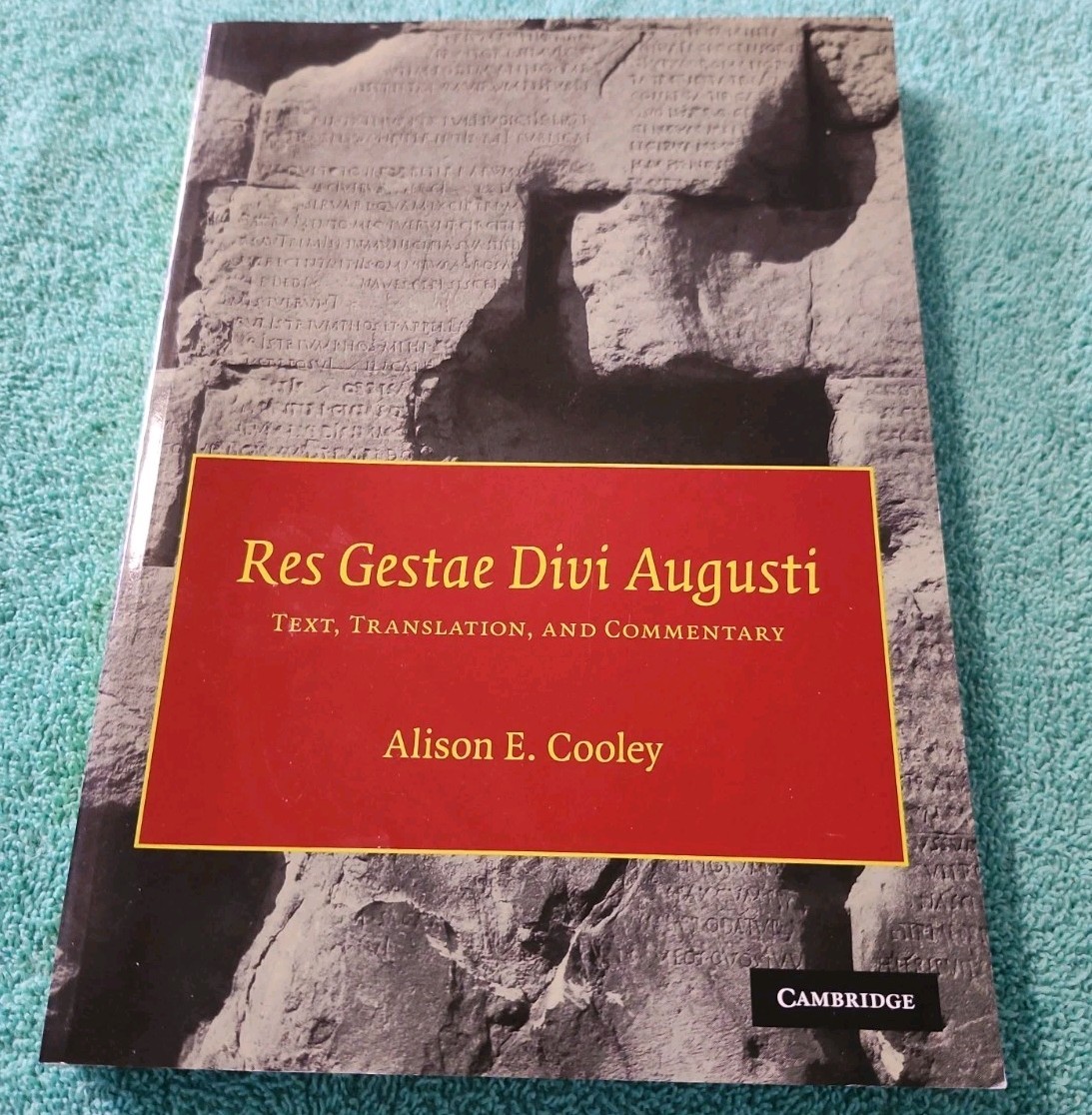 Res Gestae Divi Augusti : Text, Translation, and Commentary by Alison Cooley,…