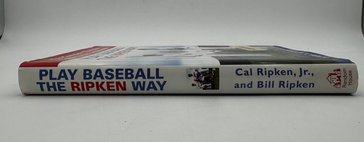 Play Baseball the Ripken Way SIGNED By Cal Ripken Jr. Hardcover