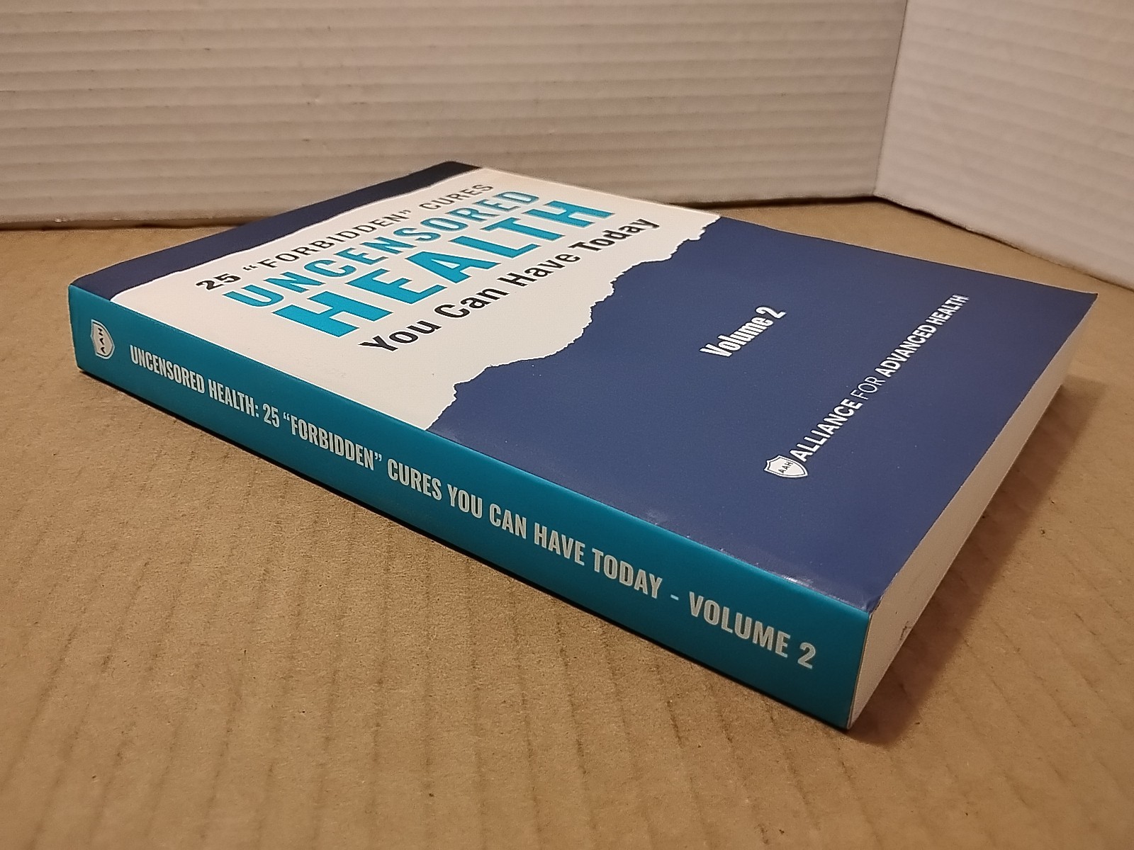 Uncensored Health : 25 Forbidden Cures You Can Have Today – Vol. 2 – Paperback