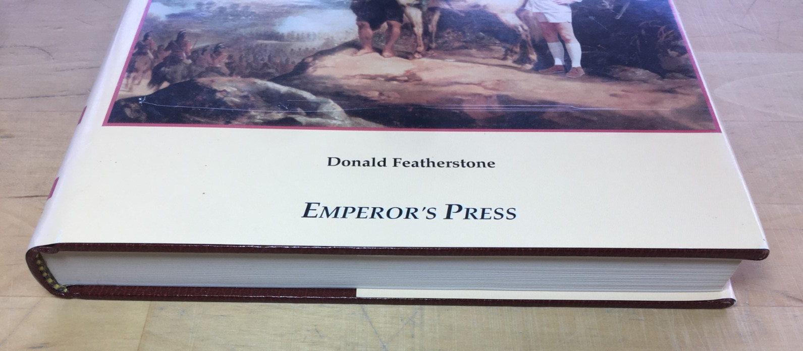 Campaigning with the Duke of Wellington and Featherstone – HC/DJ Emperor’s Press