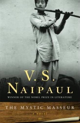 The Mystic Masseur – Paperback By Naipaul, V.S. – GOOD