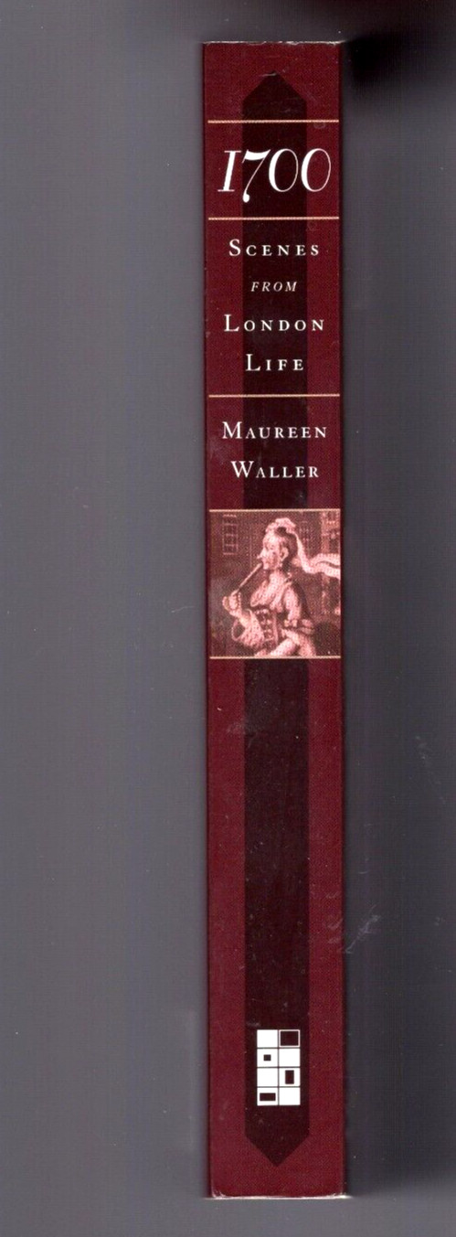 1700: Scenes from London Life -Trade Paperback By Waller, Maureen -Very Good