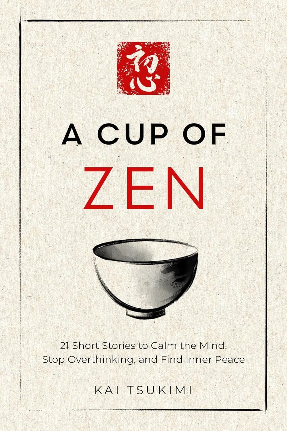 A Cup of Zen: 21 Short Stories to Calm the Mind Fast shipping