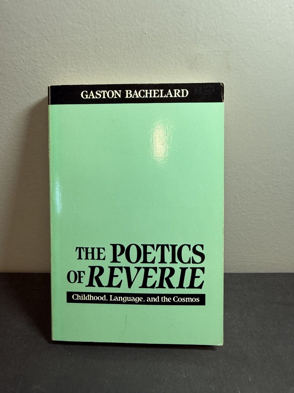The Poetics of Reverie by Gaston Bachelard 1971 Beacon Press Paperback