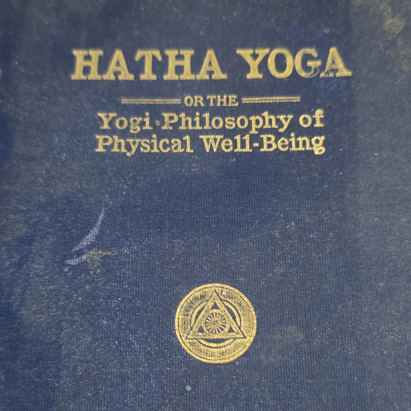 Yogi Ramacharaka Hatha Yoga or the Yogi Philosophy HC 1904
