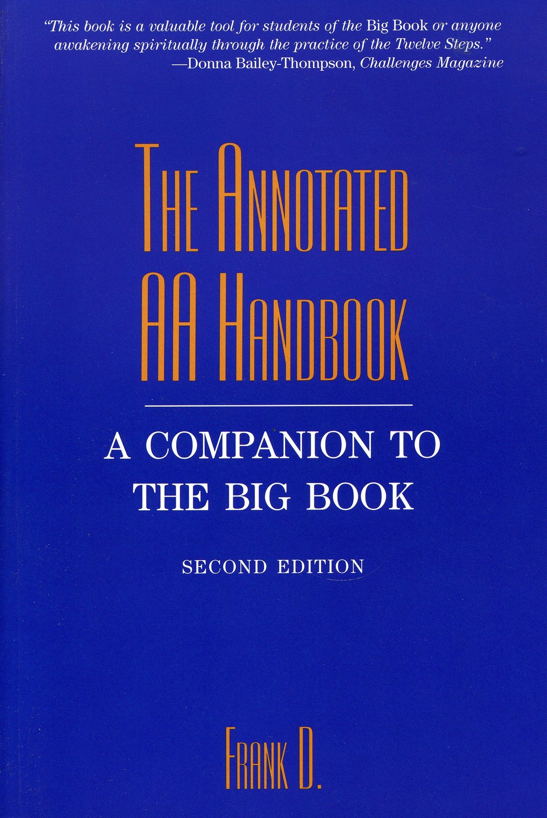 The Annotated AA Handbook: A Companion to the Big Book