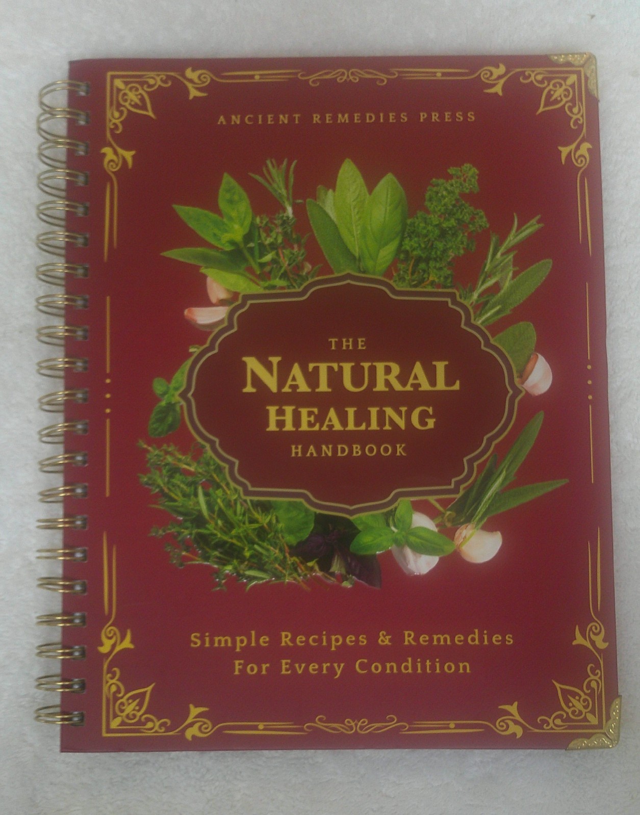 The Natural Healing Handbook by Ancient Remedies Press, Revised Edition