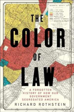 The Color of Law: A Forgotten History – Hardcover, by Rothstein Richard – Good b