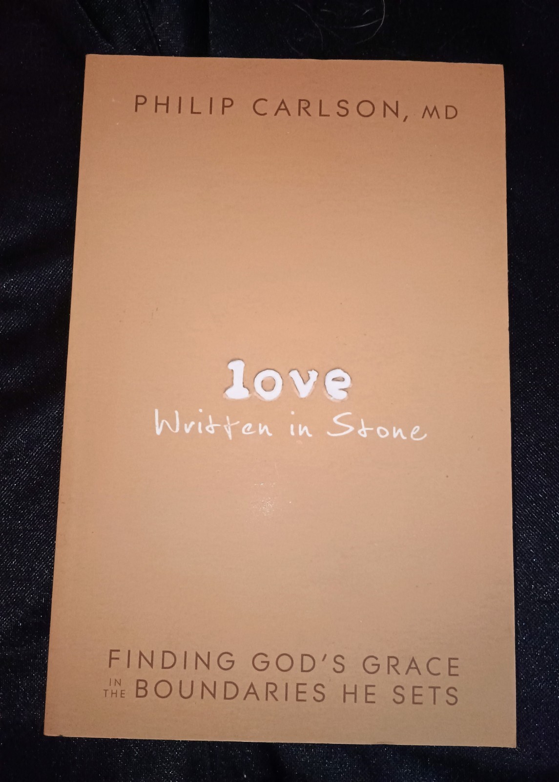Love Written In Stone By Philip Carlson MD
