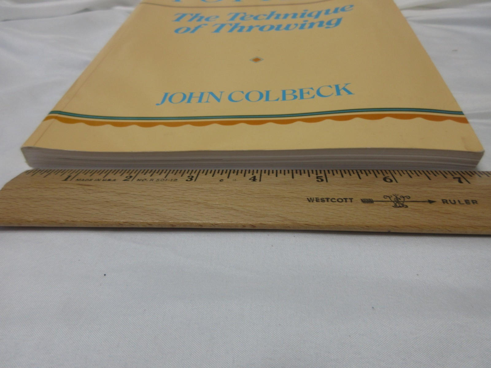Pottery, the Technique of Throwing by John Colbeck, 1st Paperback Ed., 1988