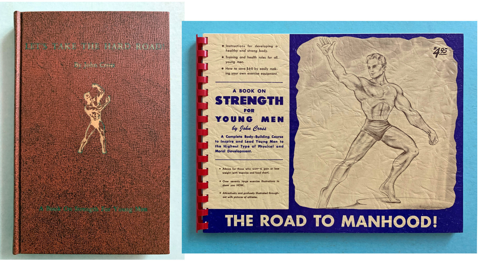 BOTH BOOKS: Let’s Take The Hard Road, Road to Manhood – by John Cross
