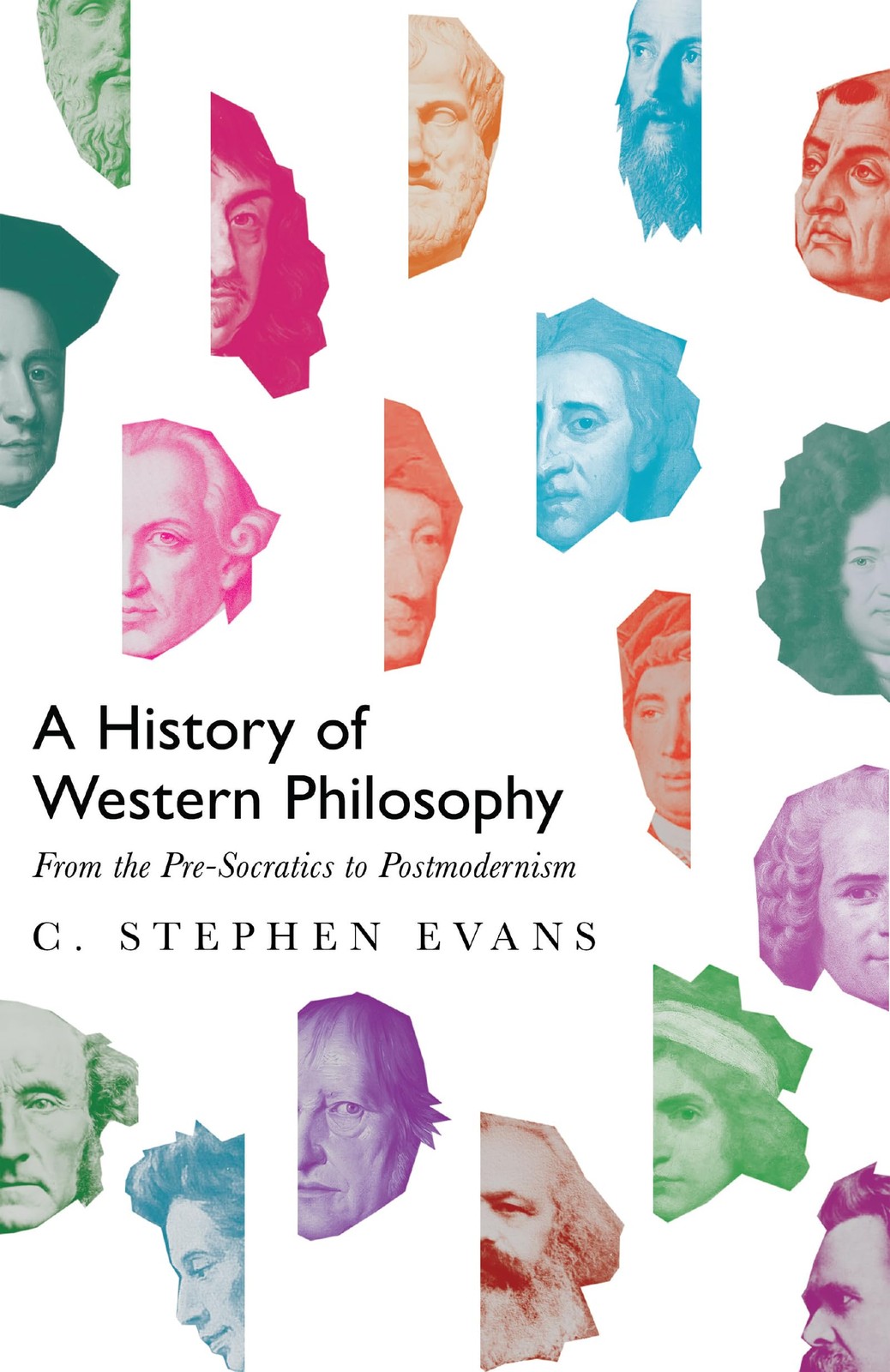 A History of Western Philosophy by C. Stephen Evans
