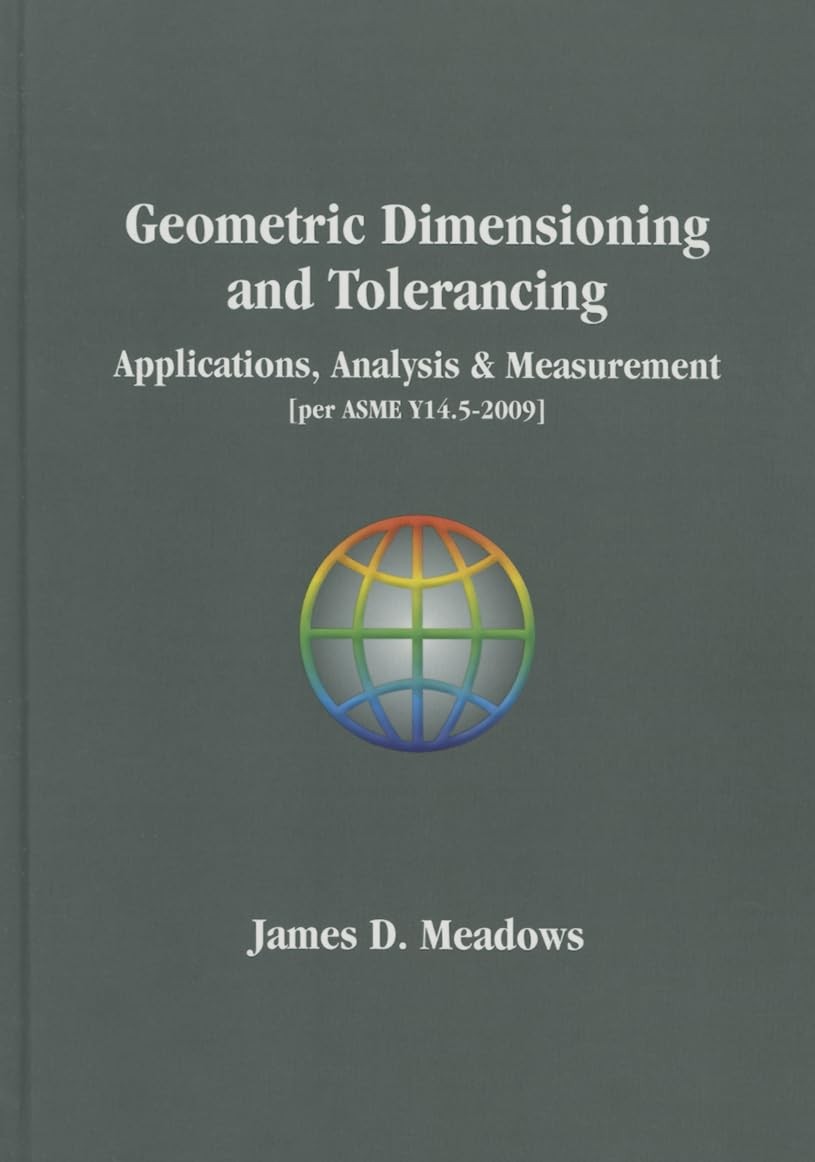 Geometric Dimensioning and Tolerancing-Applications, Analysis & Measurement …