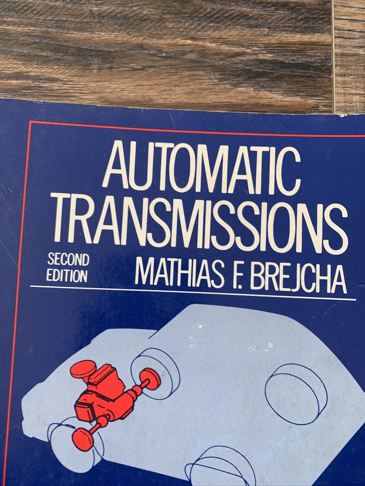 Automatic Transmissions Mathias F. Brejcja 402 Pages Printed In USA 2nd. Edition