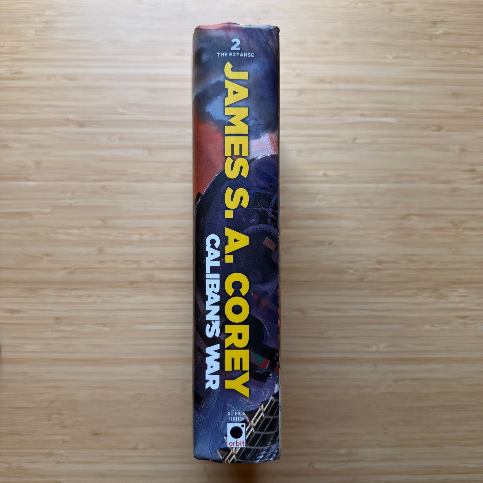 Expanse #2 Caliban’s War by S.A. Corey 2019 1st Printing Orbit Hardcover SF