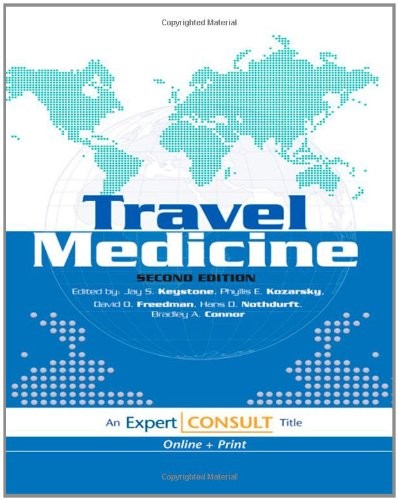 TRAVEL MEDICINE: EXPERT CONSULT, 2E By Keystone Cm Md Msc(ctm) Jay S. Frcpc