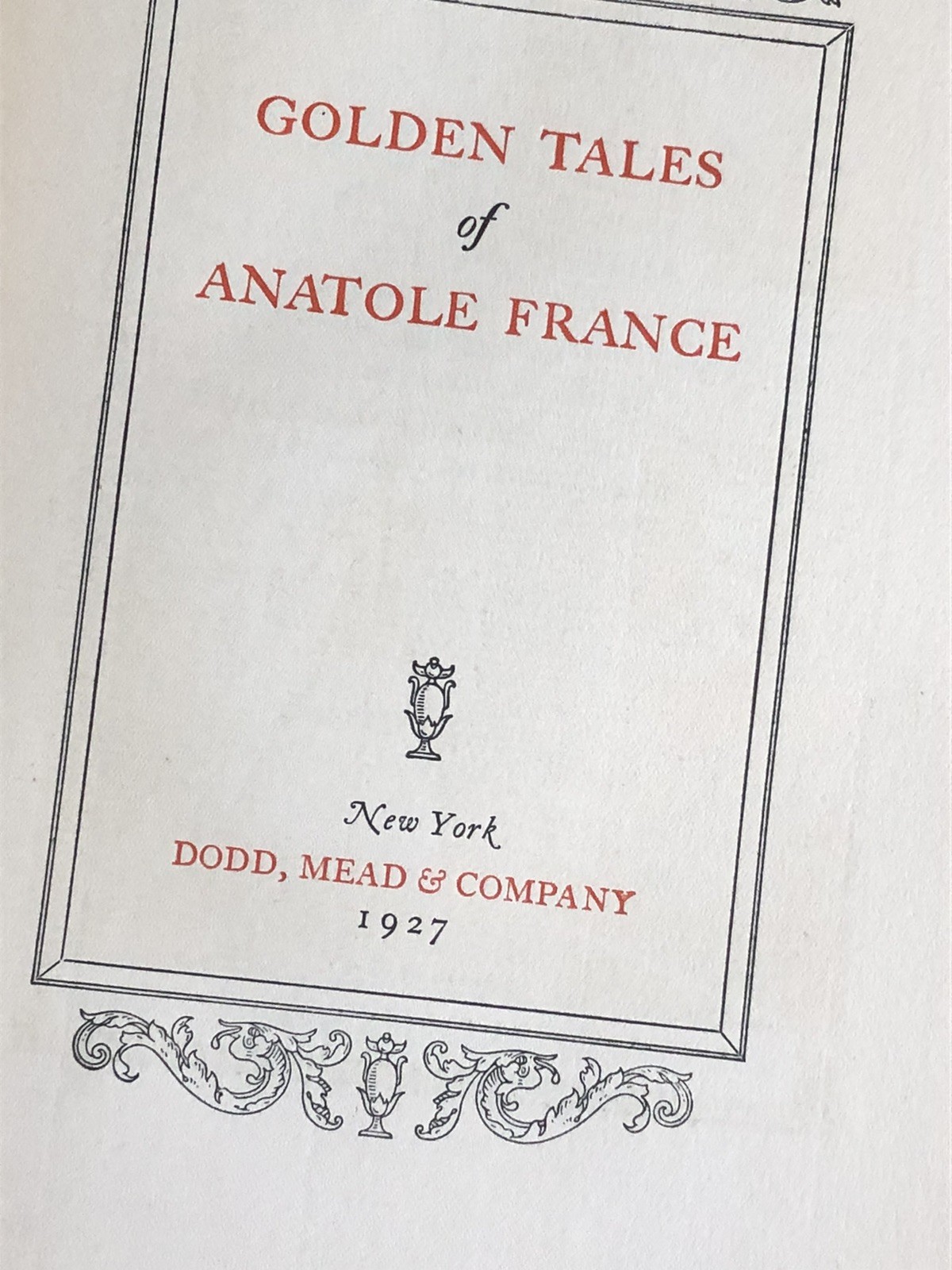GOLDEN TALES OF ANATOLE FRANCE, 1927 Book L.A. Patterson RARE Uncut Pages