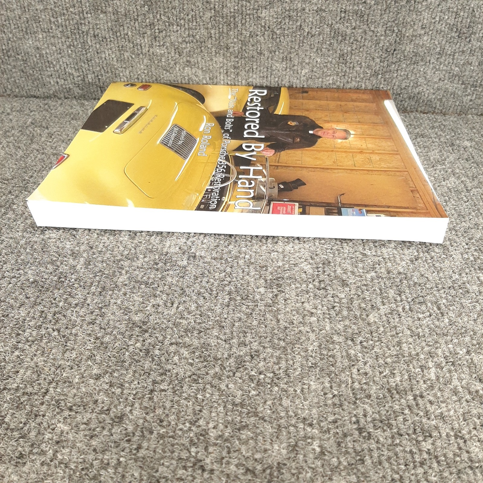 Restored by Hand: The Nuts and Bolts of Porsche 356 Restoration Paperback