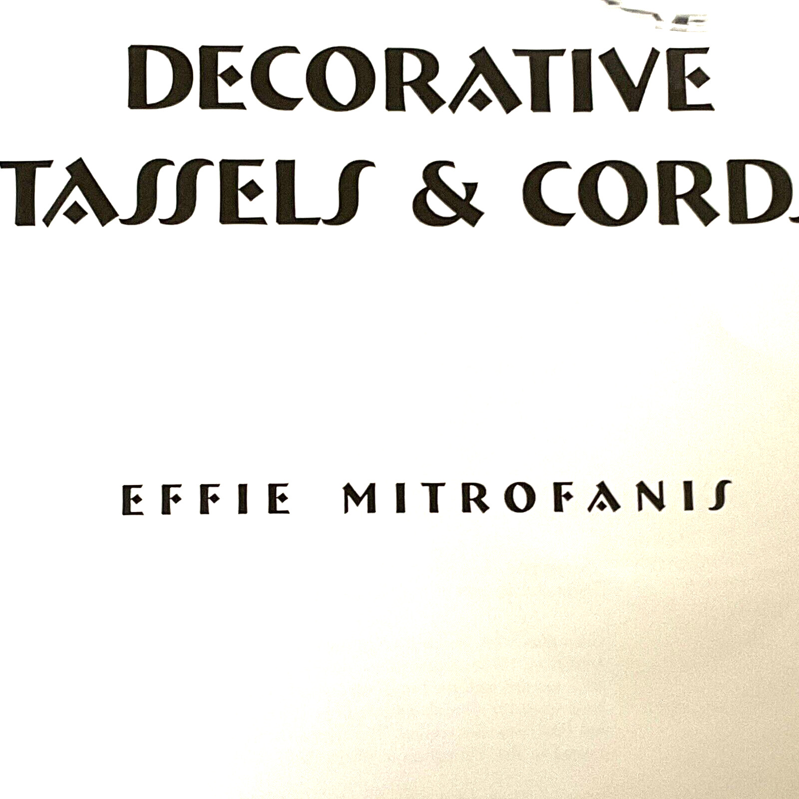 Decorative Tassels and Cords Paperback By Effie Mitrofanis 72 Pages Good Cond