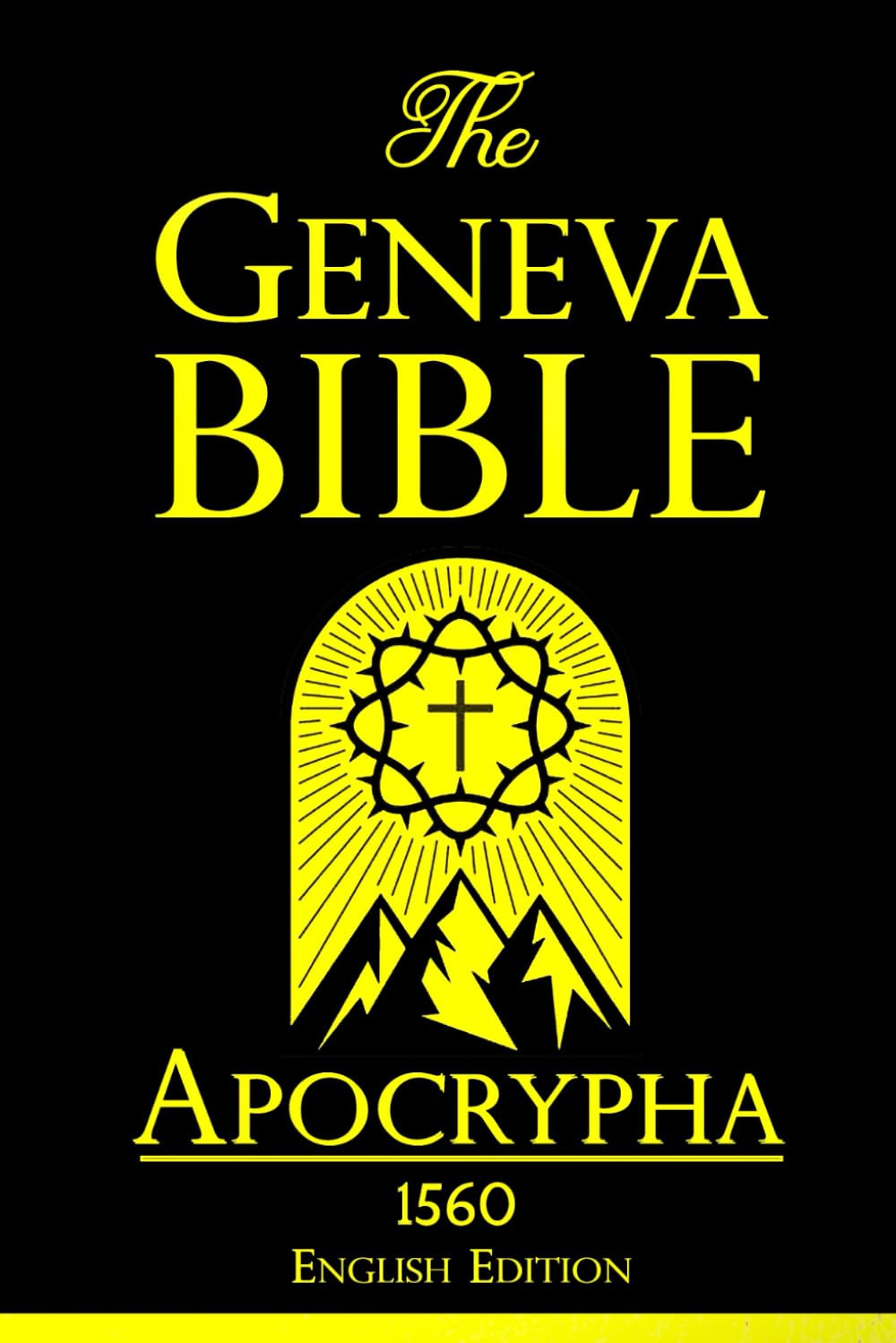 The Geneva Bible 1560 Edition with Apocrypha Large Text Bible English Complete