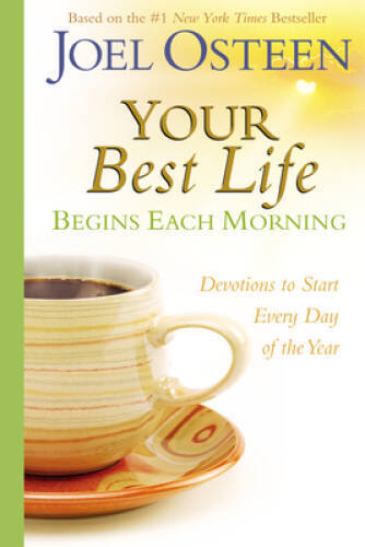 Your Best Life Begins Each Morning: Devotions to Start Every Day of – VERY GOOD