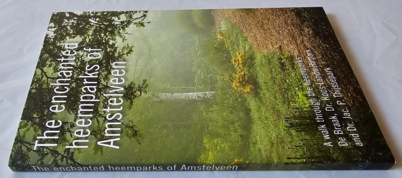 Enchanted Heemparks of Amstelveen : A Walk Through the Heemparks De Braak