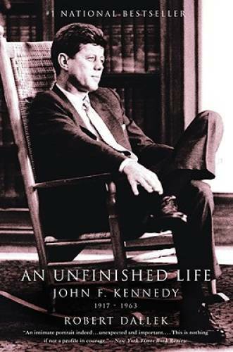 An Unfinished Life: John F. Kennedy, 1917 – 1963 – Paperback – GOOD