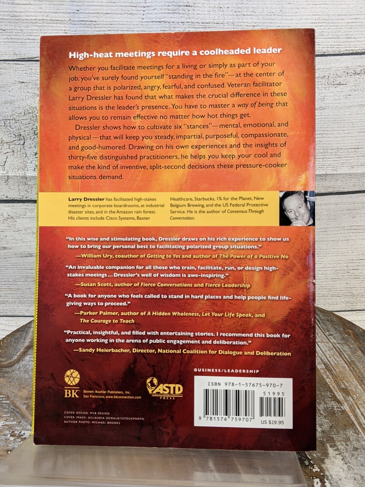 Standing in the Fire: Leading High-Heat Meetings Calm by Larry Dressler 2010 PB