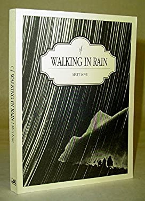 Of Walking in Rain : October 5, 2012 – December 31, 2012 Matt Lov