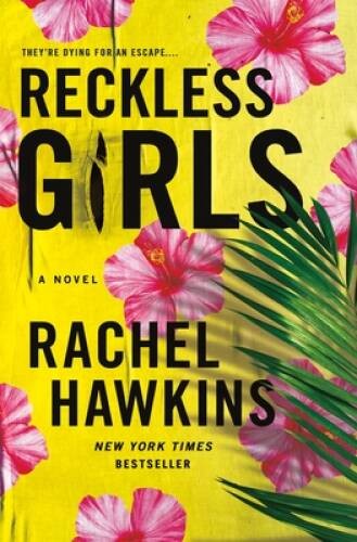 Reckless Girls: A Novel – Hardcover By Hawkins, Rachel – VERY GOOD