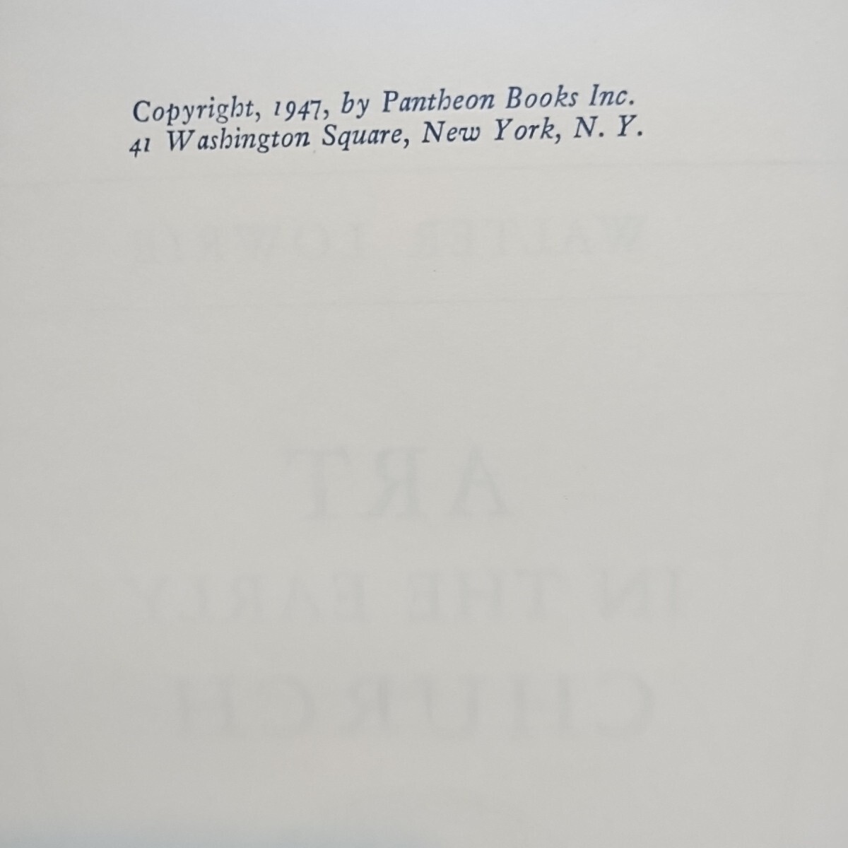 Art in the Early Church by Walter Lowrie, 1947 Hardcover 1st Edition Illustrated