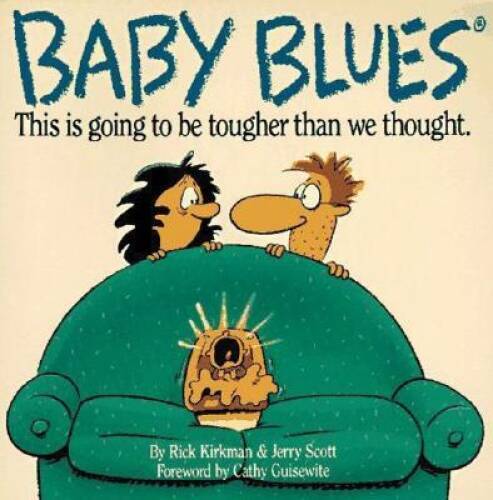 Baby Blues: This is Going to be Tougher Than We Thought – Paperback – GOOD