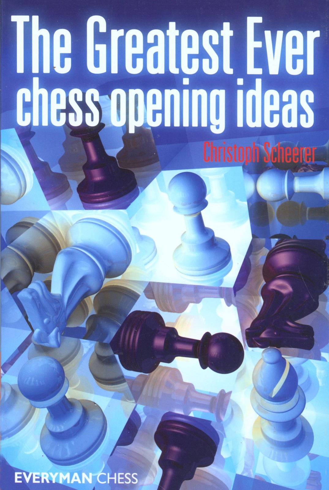 Greatest Ever Chess Opening Ideas! – paperback Scheerer, Christoph