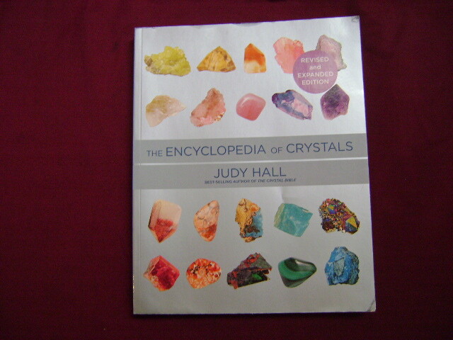 Hall, Judy. The Encyclopedia of Crystals. 2013. Illustrated in black, white and