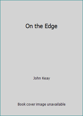 On the Edge by John Keay