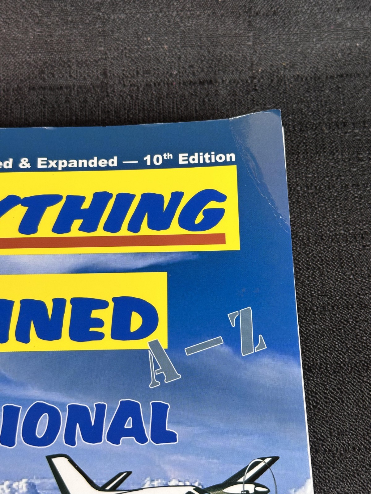 Everything Explained for the Professional Pilot by Richie Lengel 10th edition