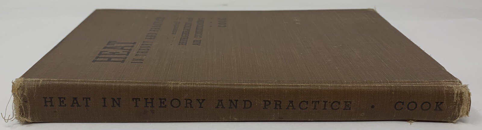 Heat In Theory And Practice Essential To Refrigeration & Air Conditioning Cook