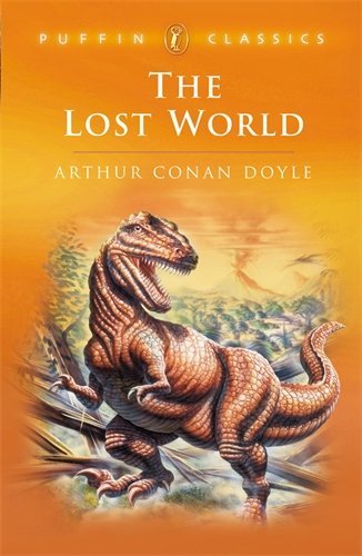 The Lost World: Being an Account of the Recent Amazing Adventur