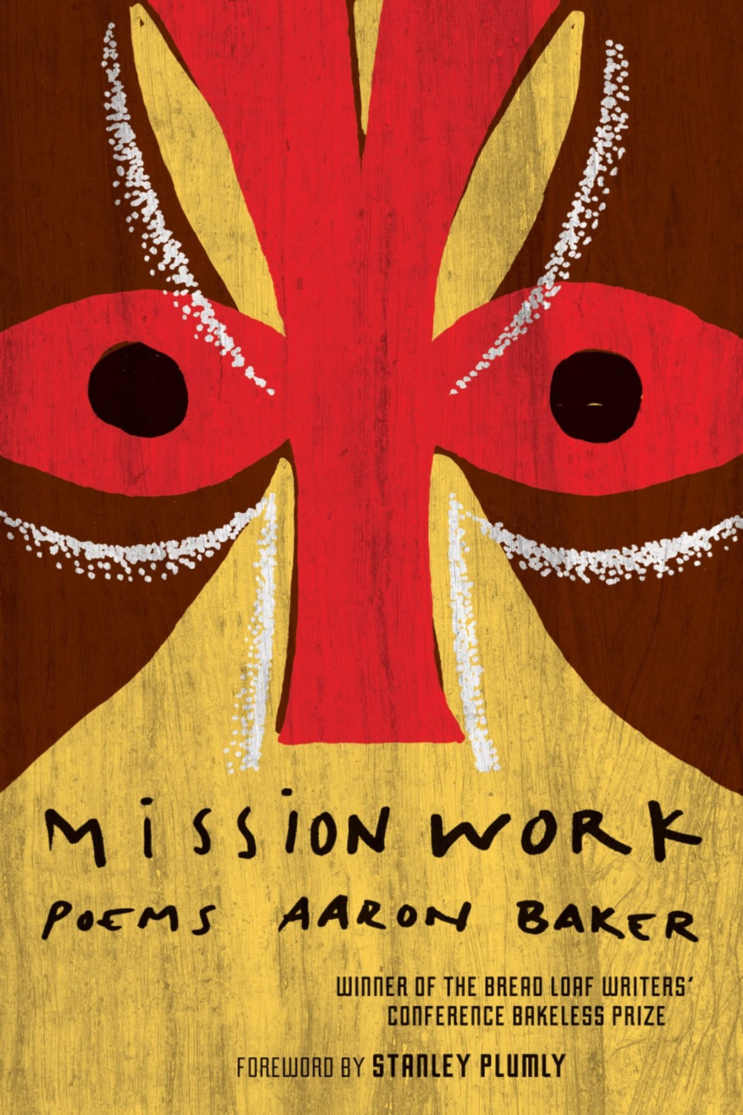 Mission Work: Poems – Baker, Aaron – Good – See condition notes