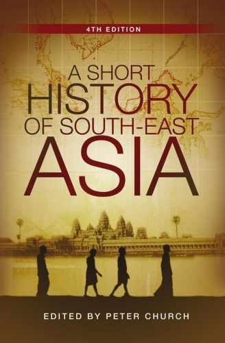A Short History of South-East Asia – Paperback, by Church Peter – Very Good