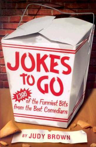Jokes To Go: 1,386 Of The Funniest Bits From the Best Comedians – GOOD