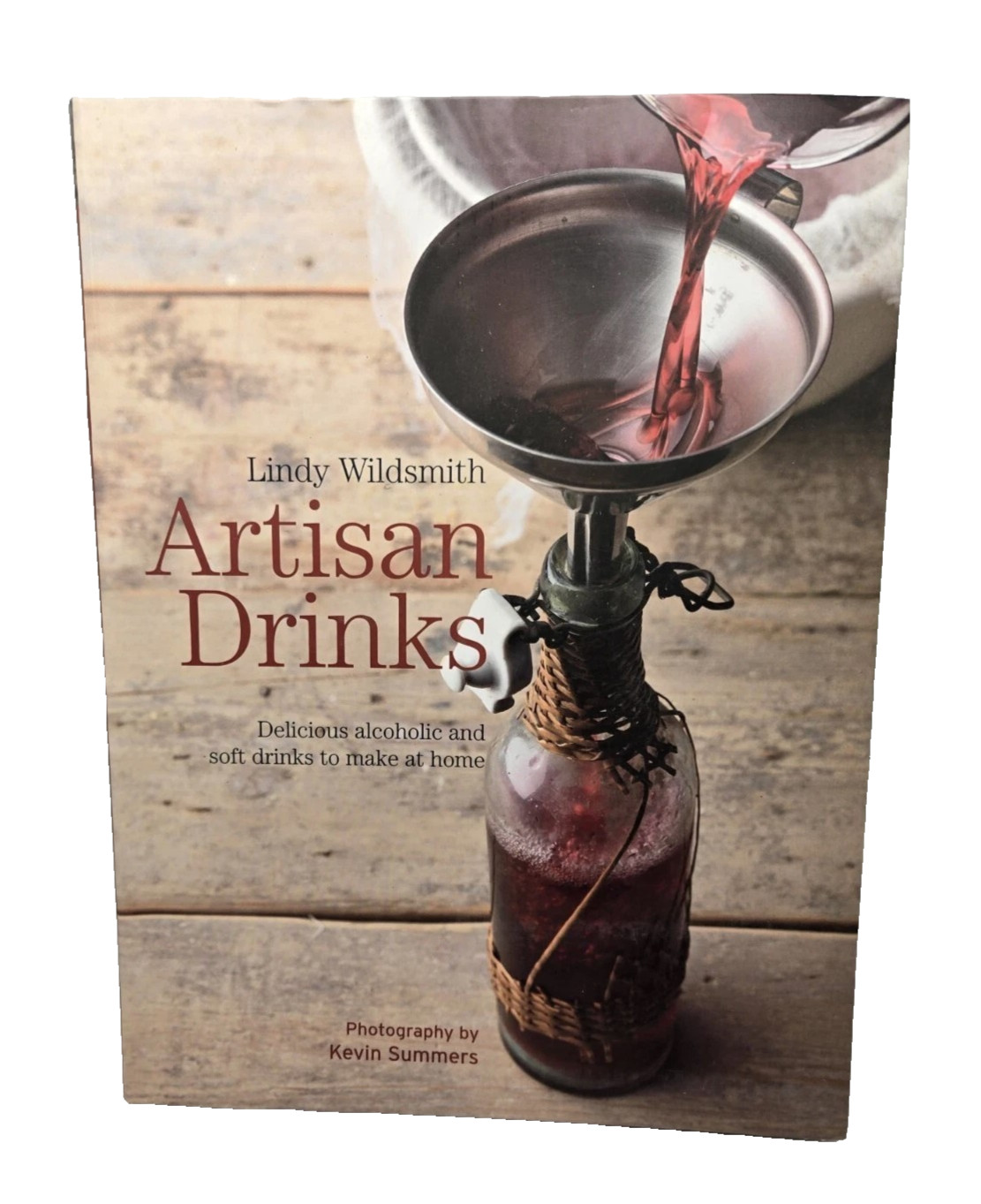 Make Homemade ARTISAN DRINKS Cordials Beer Cider Wine Liqueurs Soft Drinks LN