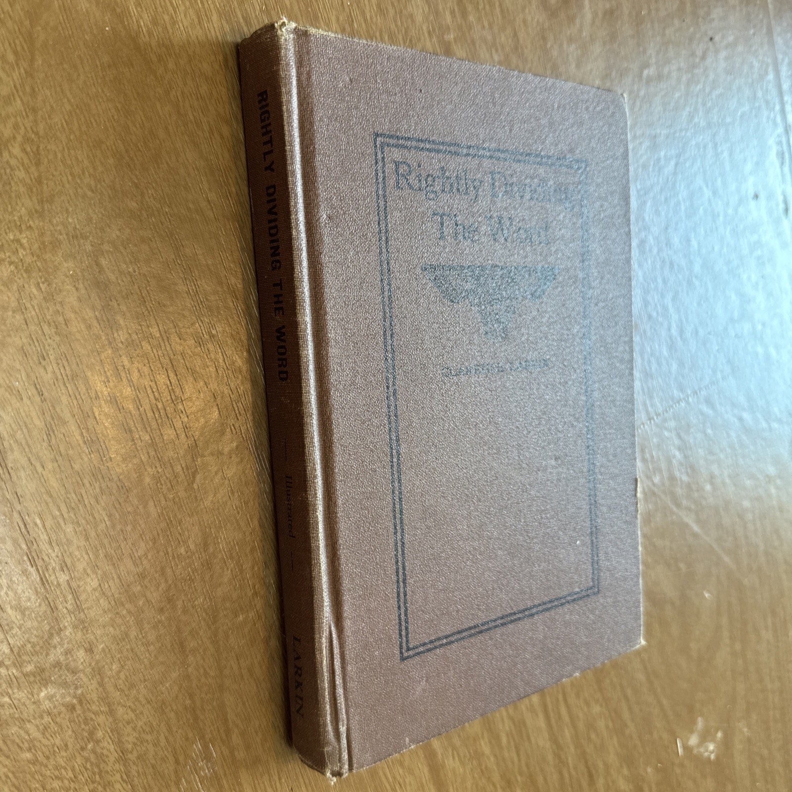 RIGHTLY DIVIDING THE WORD Clarence Larkin HC 1920 highlighting theology exegesis