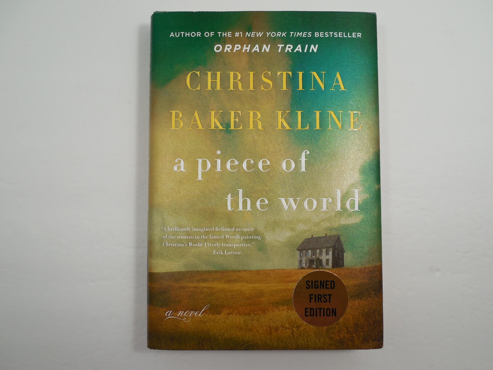 A Piece of the World by Christina Baker Kline, 2017, 1st Ed, 1st Pr, Signed
