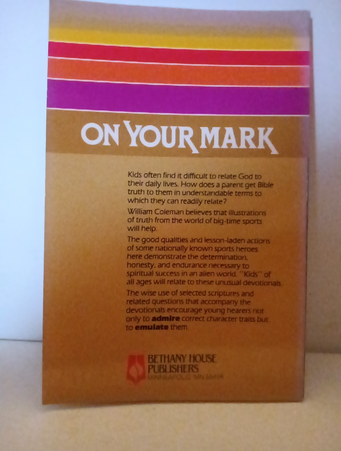 ON YOUR MARK By William L. Coleman *Very Good*(1979 Bethany House)