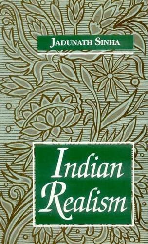 INDIAN REALISM By Jadunath Sinha – Hardcover **BRAND NEW**