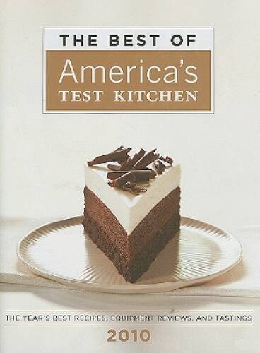 The Best of America’s Test Kitchen 2010 (Best of America’s Test Kitc – VERY GOOD