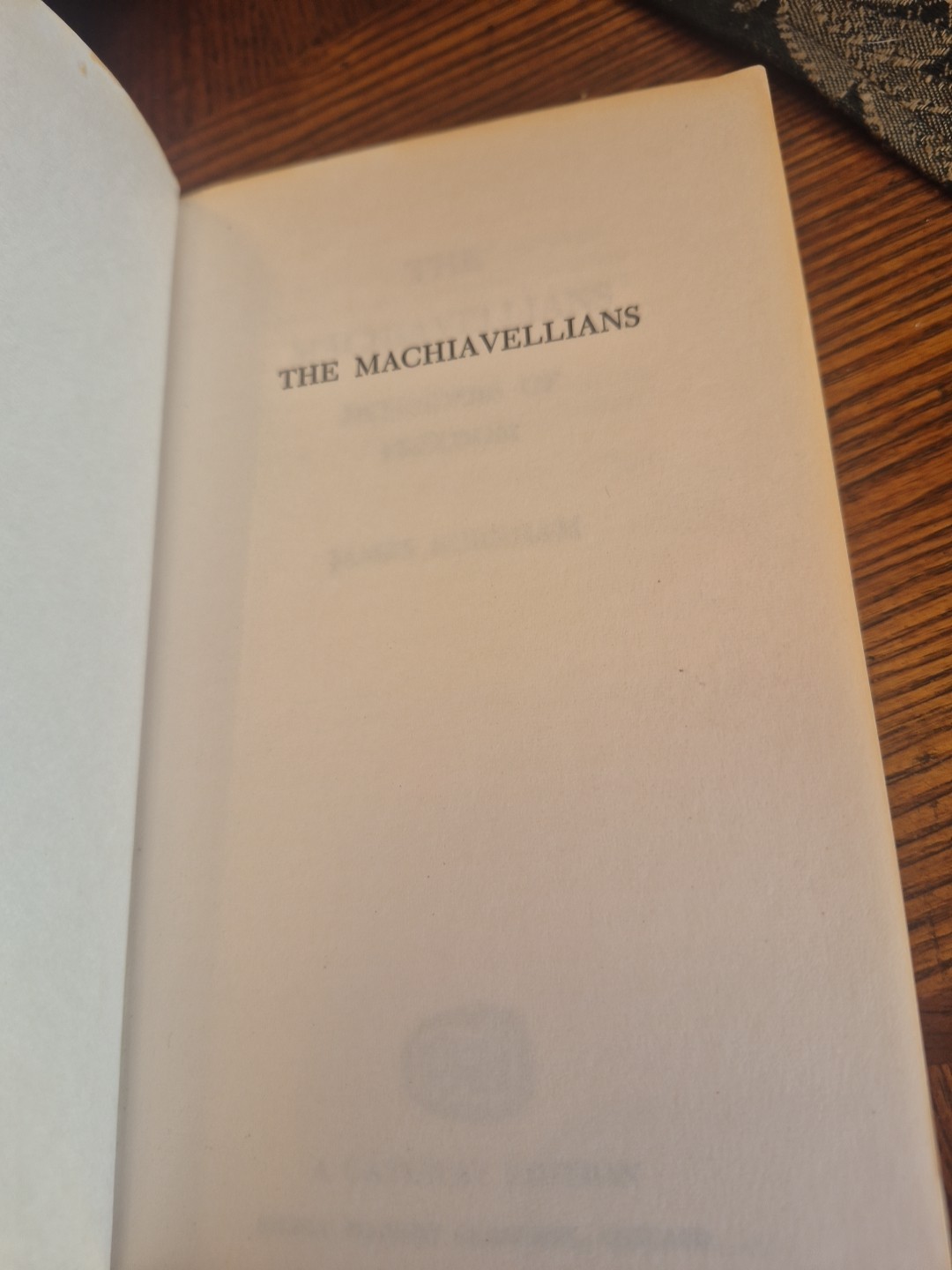 The Machiavellians: Defenders of Freedom by James Burnham